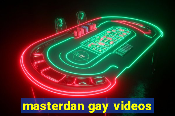 masterdan gay videos